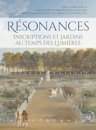 Stock image for Rsonances : inscriptions et jardins au temps des Lumires. for sale by Gallix