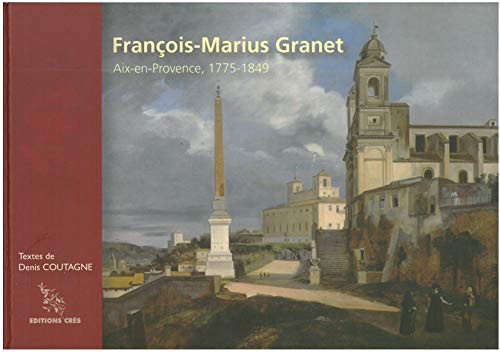 FranÃ§ois-Marius Granet (French Edition) (9782753700840) by COUTAG