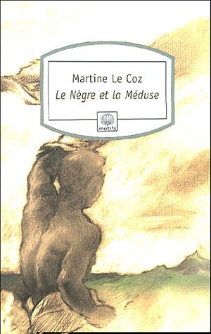 Stock image for Le NÃ gre et la MÃ duse Le Coz, Martine for sale by LIVREAUTRESORSAS
