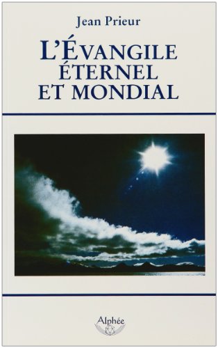 L'Evangile éternel et mondial : Bimillénaire de l'Apocalypse an 96-an 2006