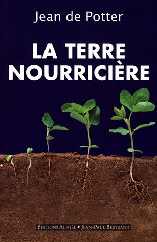 Beispielbild fr La Terre nourricire zum Verkauf von Ammareal