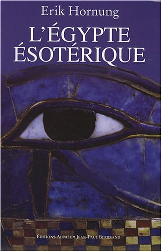 L'Egypte Ã©sotÃ©rique (French Edition) (9782753802452) by Unknown Author