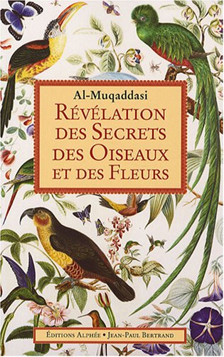Stock image for Rvlation des secrets des oiseaux et des fleurs for sale by Ammareal