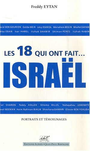 Stock image for Les 18 qui ont fait Isral : Portraits et tmoignages for sale by medimops