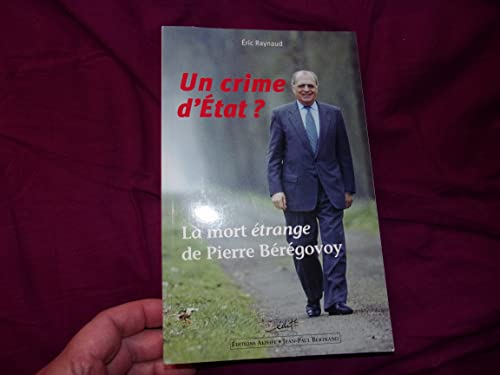 Beispielbild fr Un crime d'Etat ?: La mort  trange de Pierre B r govoy zum Verkauf von WorldofBooks
