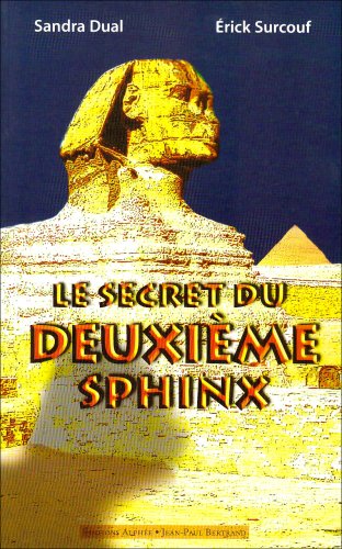Beispielbild fr Le secret du deuxime Sphinx zum Verkauf von Ammareal