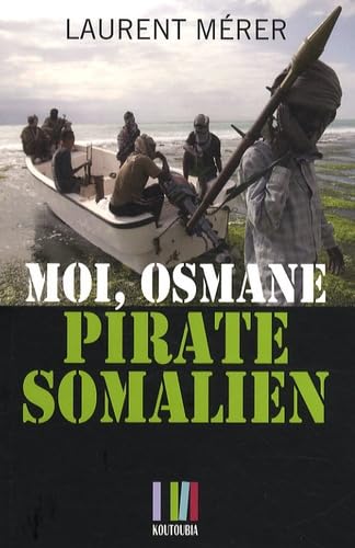 Beispielbild fr Moi, Osmane, pirate somalien zum Verkauf von Ammareal