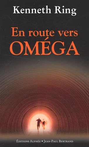 En route vers OmÃ©ga (French Edition) (9782753804678) by Kenneth Ring