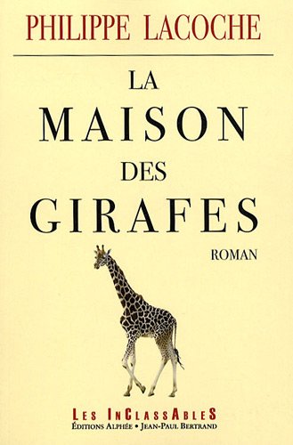 Beispielbild fr La Maison des girafes zum Verkauf von secretdulivre