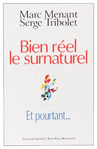 Stock image for Bien rel le surnaturel, et pourtant. for sale by Ammareal