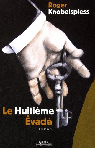 Stock image for Le Huiti me Evad . Knobelspiess, Roger for sale by LIVREAUTRESORSAS