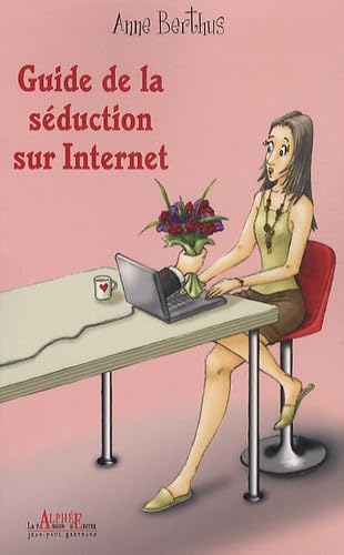 9782753805286: Guide de la sduction sur Internet