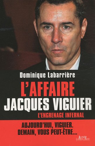 Beispielbild fr L'affaire Jacques Viguier : L'Engrenage infernal zum Verkauf von Ammareal