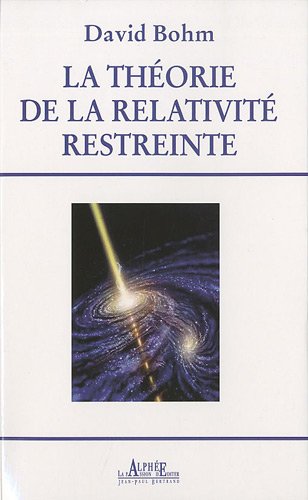 La ThÃ©orie de la RelativitÃ© restreinte (French Edition) (9782753805484) by David Bohm