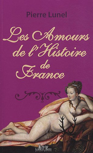 Beispielbild fr Les amours de l'histoire de France : Les nuits des reines zum Verkauf von Ammareal