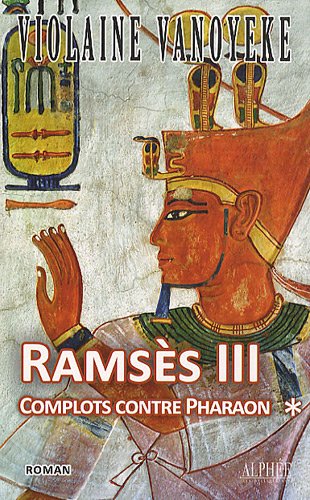Stock image for Ramss III, Tome 1 : Complots contre Pharaon for sale by Ammareal