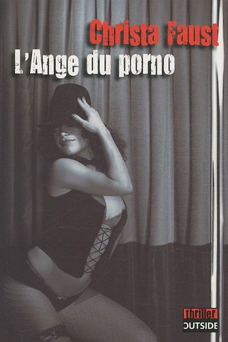 L'ange du porno (French Edition) (9782753806610) by Faust Christa Tronchet AurÃ©lie