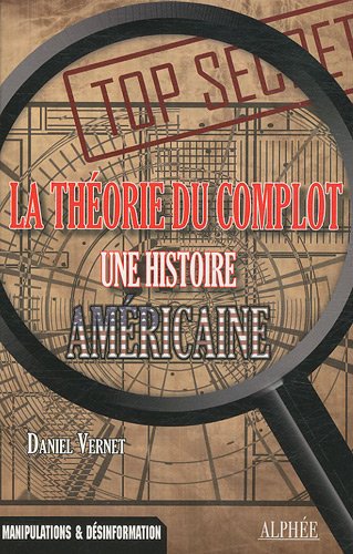 Stock image for La thorie du complot: Une histoire amricaine for sale by Ammareal