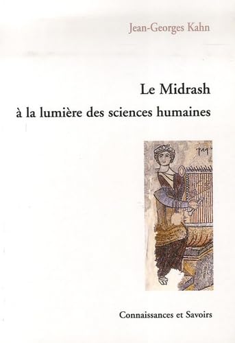 Beispielbild fr Le Midrash a la lumiere des sciences humaines zum Verkauf von Librairie La Canopee. Inc.