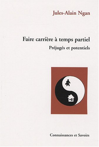 Beispielbild fr Faire carriere a temps partiel Prejuges et potentiels zum Verkauf von Librairie La Canopee. Inc.