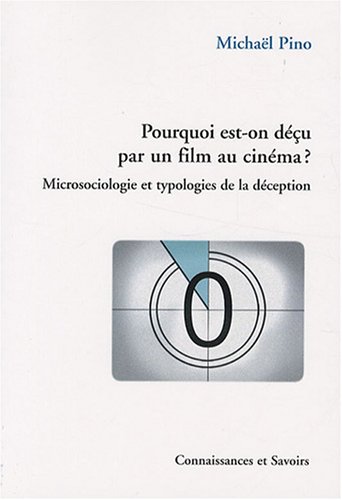 Beispielbild fr Pourquoi est on decu par un film au cinema zum Verkauf von Librairie La Canopee. Inc.