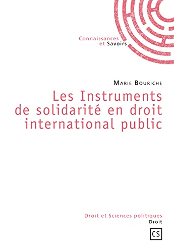 Les Instruments de solidarité en droit international public - Bouriche, Marie