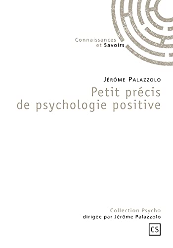 Beispielbild fr Petit prcis de psychologie positive [Broch] Palazzolo, Jrme zum Verkauf von BIBLIO-NET