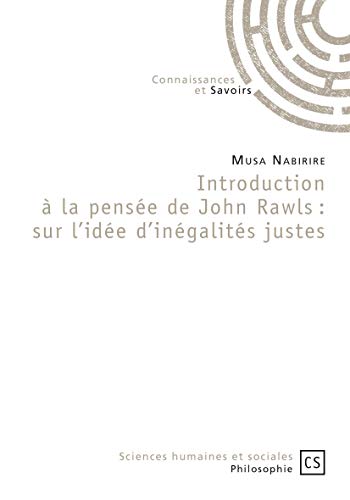 Introduction à la pensée de John Rawls : sur l'idée d'inégalités justes (French Edition) - Nabirire, Musa