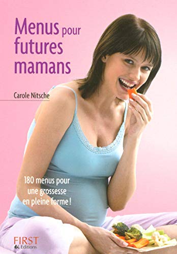 Beispielbild fr Menus pour futures mamans Nitsche, Carole zum Verkauf von Librairie La cabane aux bouquins