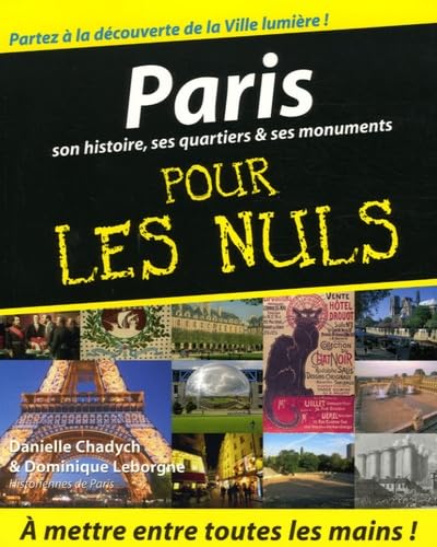 9782754001687: Paris Pour les nuls: Son histoire, ses quartiers et ses monuments