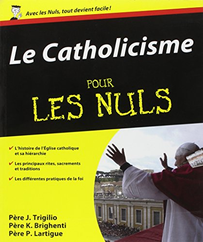 Imagen de archivo de Le Catholicisme pour les Nuls a la venta por medimops