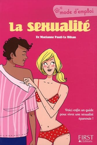 Imagen de archivo de La sexualit, mode d'emploi a la venta por Ammareal