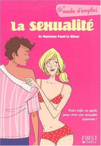Stock image for La sexualit, mode d'emploi for sale by Ammareal