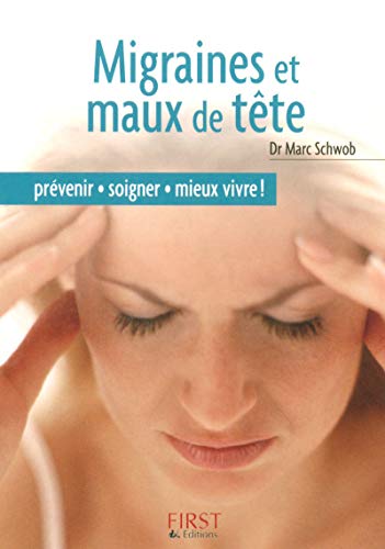 Beispielbild fr Le Petit Livre de - Migraines et maux de tte zum Verkauf von Ammareal