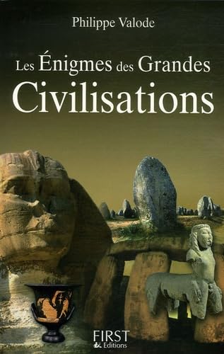 Les énigmes des grandes civilisations