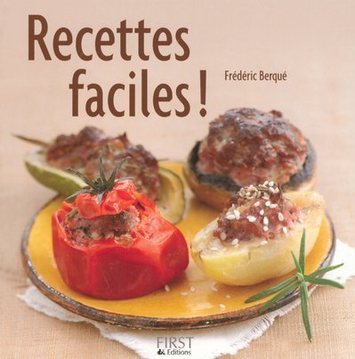 Beispielbild fr Recettes faciles ! Berqu, Frdric et Radvaner, Bernard zum Verkauf von BIBLIO-NET