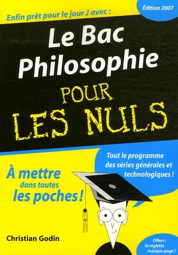 Beispielbild fr Le Bac Philosophie 2007 pour les Nuls zum Verkauf von Ammareal