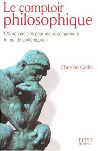 Beispielbild fr Le comptoir philosophique : 123 notions cls pour mieux comprendre le monde contemporain zum Verkauf von Ammareal