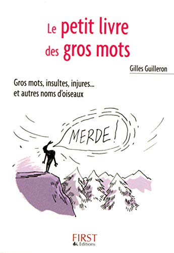9782754003834: Le Petit Livre De: Le Petit Livre Des Gros Mots
