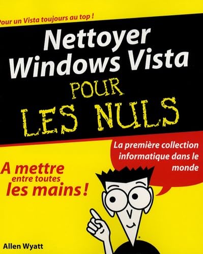 Stock image for Nettoyer Windows Vista Pour les Nuls(Ancien prix diteur : 22,90 Euros) for sale by Ammareal