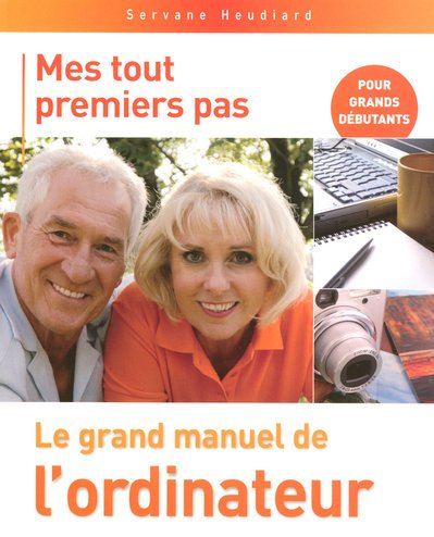 Stock image for Mes Tout Premiers Pas : Le Grand Manuel De L'ordinateur for sale by RECYCLIVRE