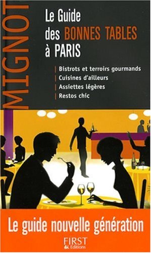 Beispielbild fr Le Guide des bonnes tables  Paris Mignot, Caroline and Roussillon, Thierry zum Verkauf von LIVREAUTRESORSAS