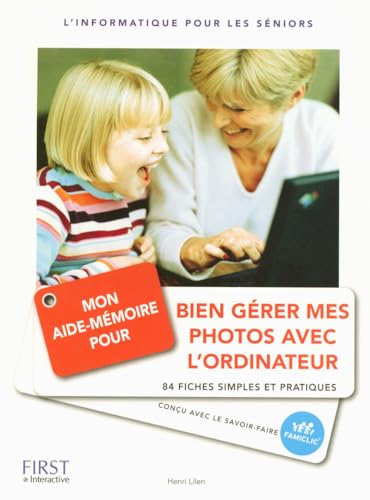 Stock image for Mon aide-mmoire pour bien grer mes photos avec l'ordinateur for sale by medimops