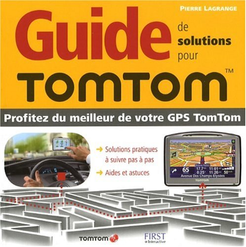 Beispielbild fr Guide de solutions pour TomTom zum Verkauf von Ammareal