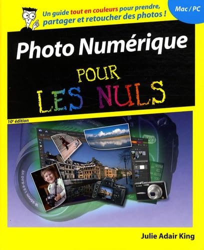 Photo numÃ©rique Pour les nuls - 10ed (9782754008525) by Julie Adair King