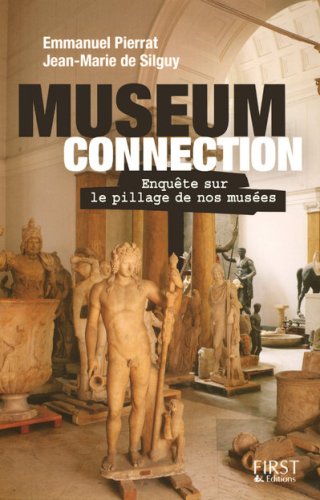 9782754008914: Museum Connection: Enqute sur le pillage de nos muses