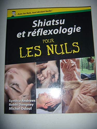 Beispielbild fr Shiatsu et R flexologie Pour les nuls zum Verkauf von ThriftBooks-Atlanta