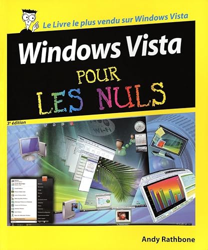 Windows Vista 3e Pour les nuls (9782754010818) by Rathbone, Andy