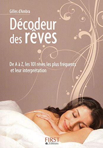 Stock image for Dcodeur des rves - De A  Z, les 101 rves les plus frquents et leur interprtation for sale by Librairie Th  la page