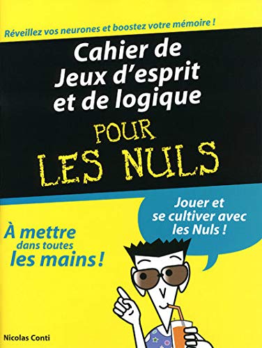 Beispielbild fr Cahier De Jeux D'esprit Et De Logique Pour Les Nuls zum Verkauf von RECYCLIVRE